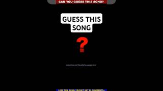 Can You Guess This Song? [#GuessThisSong #GuessTheSong #GuessTheSongs #GuessTheSongQuiz]