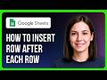 How To Insert New Row After Each Row In Google Sheets