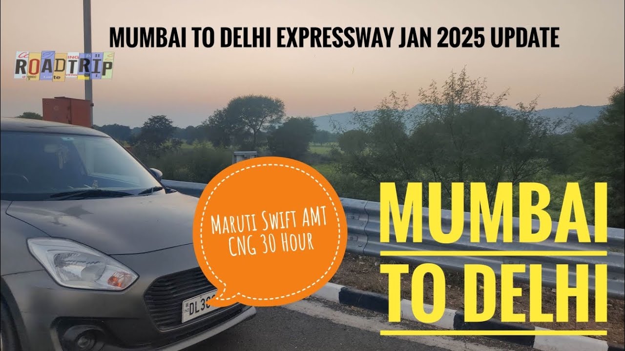 Mumbai to Delhi Road Trip l Swift AMT CNG l 30 Hours Solo Drive l Delhi Mumbai Expressway Update