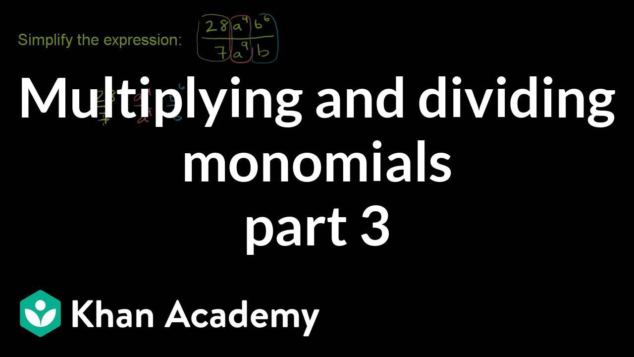 Multiplying and dividing monomials 3 | Rational expressions | Algebra II |  Khan Academy