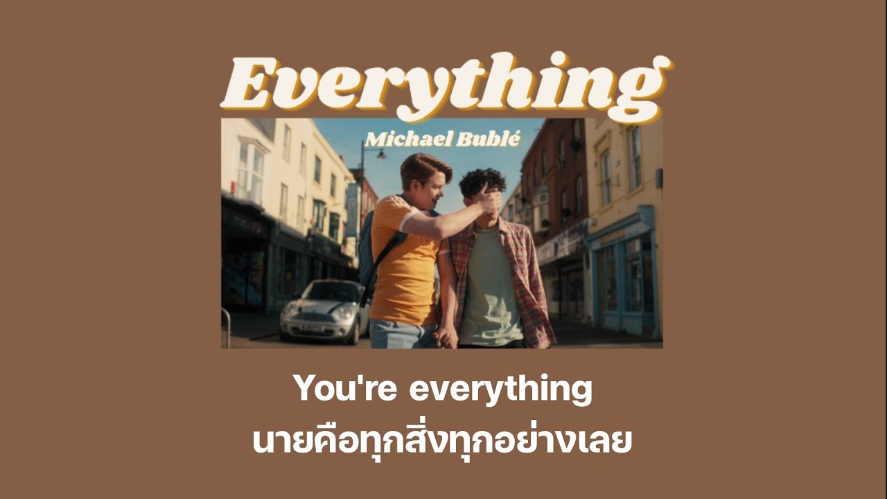 [THAISUB/แปลเพลง] Everything - Michael Bublé - YouTube