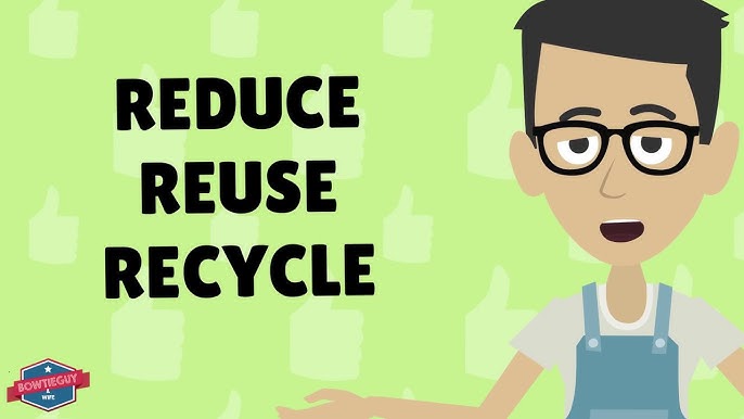 Reduce, Reuse and Recycle, to enjoy a better life