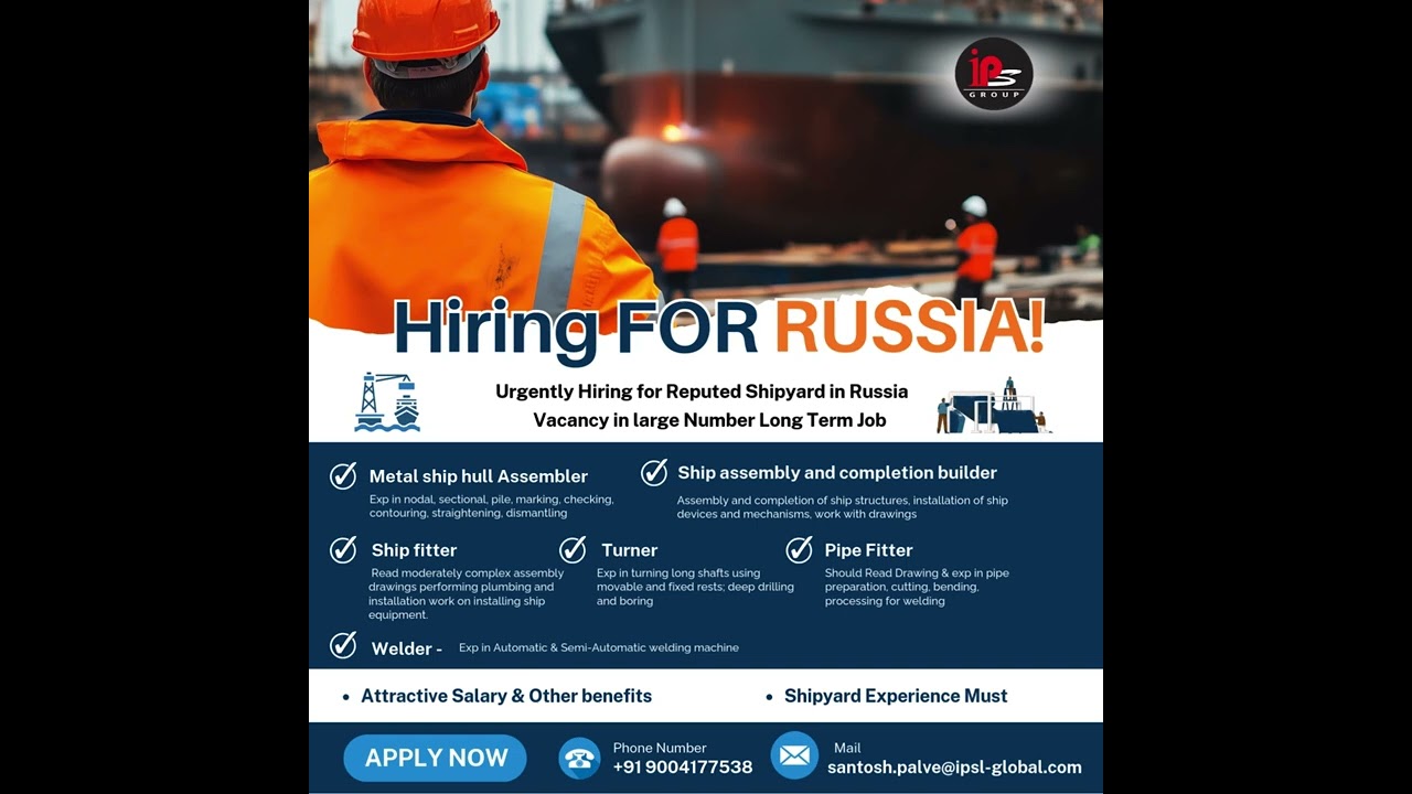 IPS Group is Hiring for Reputed Shipyard in Russia