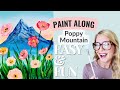 ⛰️🌺 Mountain &amp; Poppies | Easy Acrylic Painting for All Levels 🎨✨