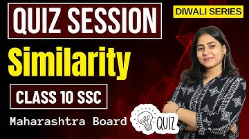 Class 10 | Chapter 1 Similarity | Geometry | Quiz Session | Galaxy of Maths | Maharashtra Board