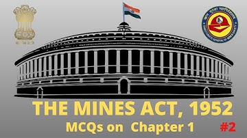 #2 MCQs on Mines Act 1952 | Chapter 1 | Mine Legislation, Management and Safety | Mining Final Year