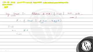 Given \( \mathrm{R}=\{(x, y) ; y=x-3, x, y \in Z\} \). State which of the ordered pairs belong t...