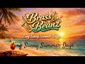 🎷 Brass &amp; Beanz – Long Sunny Summer Days