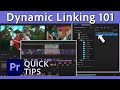 Learn Dynamic Linking and Improve Video Editing | Premiere Pro Tips with Vinnie Hobbs | Adobe Video