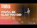 You&#39;ll Be Glad You Did • Part 5┃&quot;Live Generous&quot;