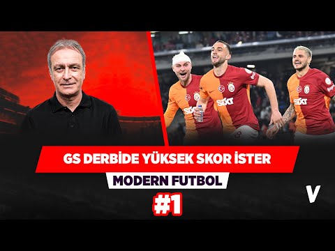 Galatasaray derbiyi yüksek skorla kazanmak ister | Önder Özen | Modern Futbol #1