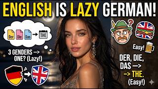 English is Just Lazy German! (And I Can Prove It)