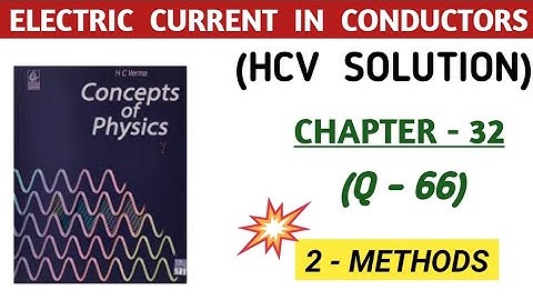 HC VERMA ELECTRIC CURRENT IN CONDUCTORS SOLUTIONS - CHAPTER 32 , EXERCISE , QUESTION 66