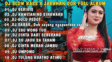 DJ GERIGIS X KAWITANING SINAWANG || SLOW BASS JARANAN DOR FULL ALBUM 2025 •DJ KIPLI ID