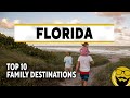 Top 10 Family Destinations in Florida