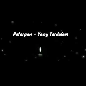 Cocok untuk story wa Peterpan - yang terdalam