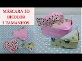 MÁSCARA 3D BICOLOR - TODOS OS TAMANHOS