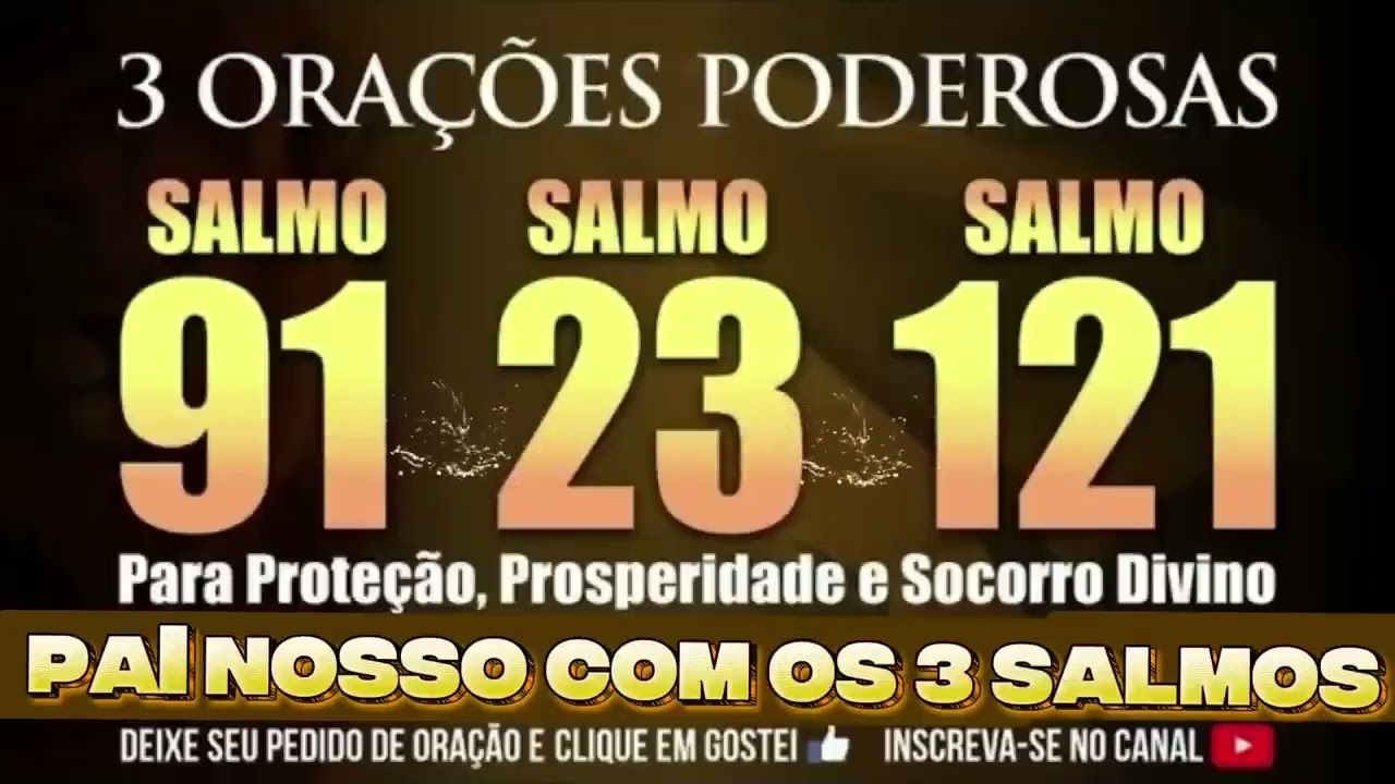 SALMO 91 SALMO 23 SALMO 121 PARA PROTEÇÃO PROSPERIDADE E SOCORRO DIVINO