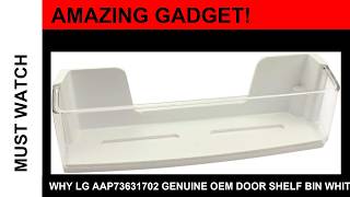 Why LG AAP73631702 Genuine OEM Door Shelf Bin White fo Is A Top-Rated Choice Today