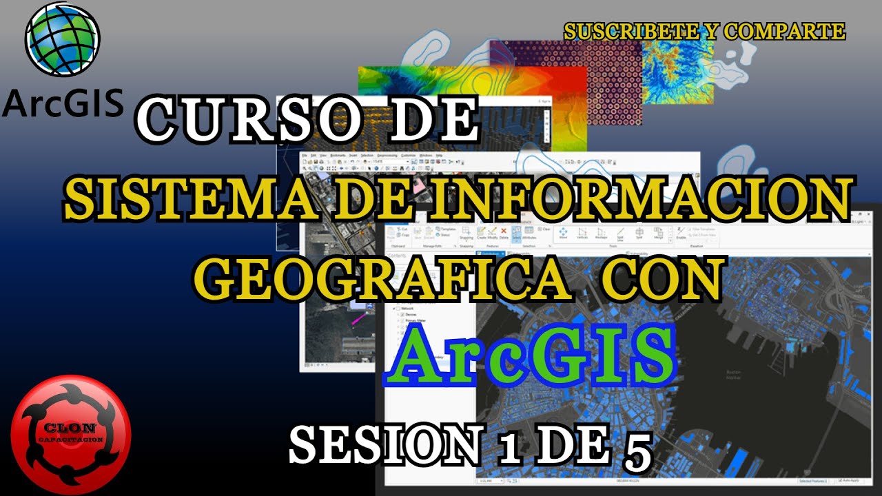 CURSO DE SISTEMA DE INFORMACION GEOGRAFICA CON ARCGIS - SESION 1 DE 5