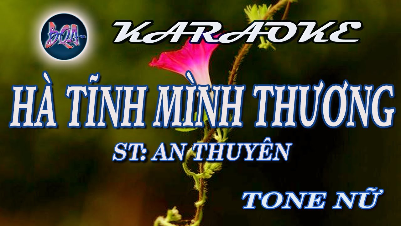 [KARAOKE] Hà Tĩnh mình thương _ tone Nữ [Bình Quân Anh] YouTube