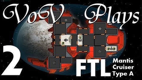 VoV Plays FTL: Mantis Cruiser Type A - Part 2: Winning Yourself