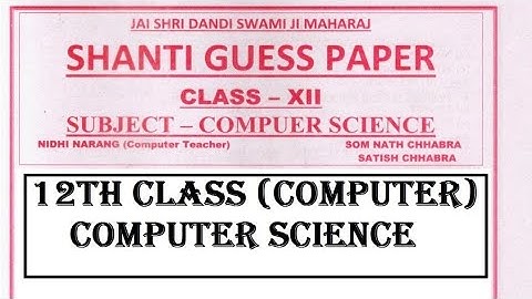 Computer science 12th class Shanti Guess paper || 2024 || important questions || Rachna mehta