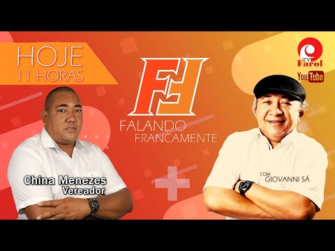 FALANDO FRANCAMENTE - com CHINA MENEZES, VEREADOR - 02/08/2024