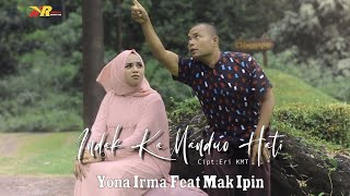 INDAK KAMANDUO HATI - Yona Irma Feat Mak Ipin (Official Music Video)