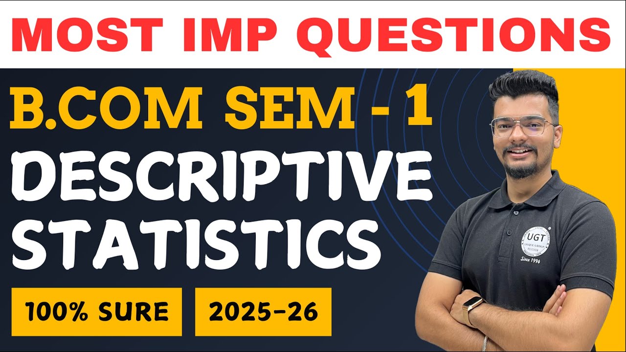 Descriptive Statistics | Most Important Questions | Paper Pattern | Strategy | Bcom Sem 1 | UGT