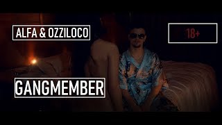 ALFA & OZZILOCO - GANGMEMBER (prod. by TuneZy I Official Video)