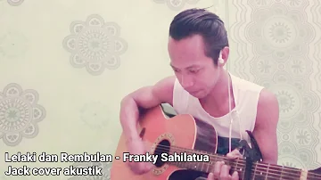 Lelaki dan Rembulan - Franky Sahilatua ( Jack cover akustik )