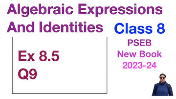 Q9 Ex 8.5 Class 8 | Algebraic Expressions And Identities | Chapter 8 |  PSEB Maths