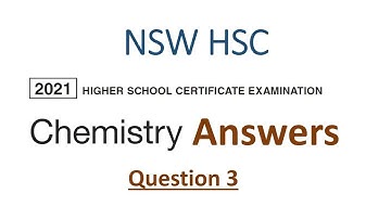 HSC 2021 Chemistry Exam Answers - Question 3