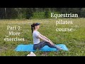 Equestrian Pilates Course Part 7: More positions and exercises (horse rider pilates)
