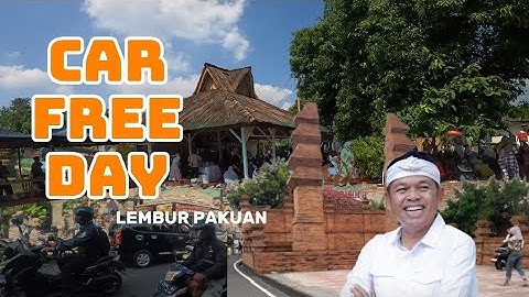 🔴CAR FREE DAY IN LEMBUR PAKUAN‼️