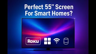 Sharp AQUOS OLED 4K Roku TV Review: The Perfect 55" Screen for Your Smart Home?