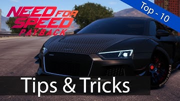 Need For Speed Payback: Top 10 - Tips & Tricks
