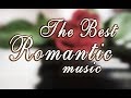 Самые Красивые Романтические мелодии/The Best Romantic music for the soul