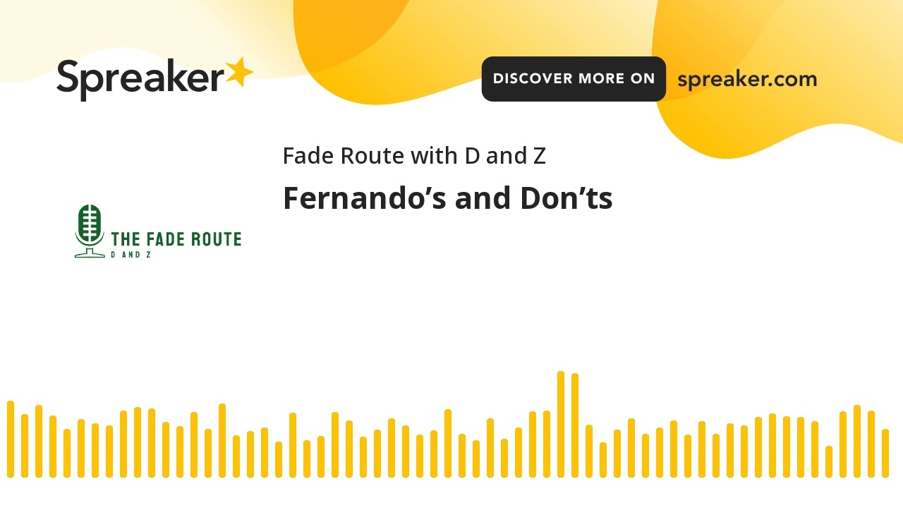 Fernando’s and Don’ts (made with Spreaker)