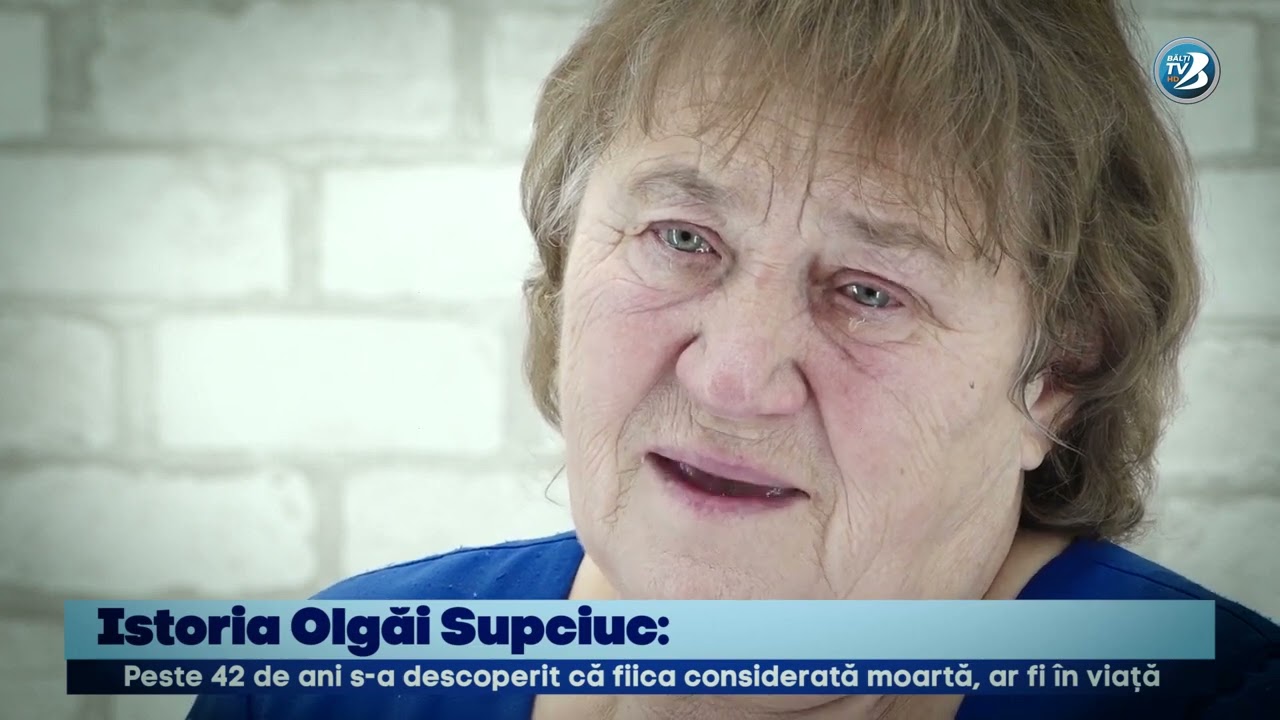 Olga Supciuc își caută fiica, considerată moartă mai bine de 40 de ani