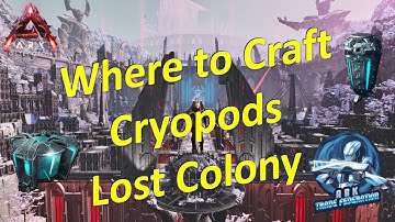 Where to craft Cryopods on Lost Colony!