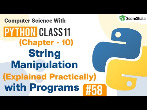Chapter-10 String Manipulation (Explained Practically) | String Manipulation Programs | class 11 cs