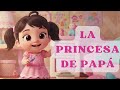 LA PRINCESA DE PAPÁ