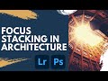 How I FOCUS STACK for Perfectly SHARP Architecture Photos