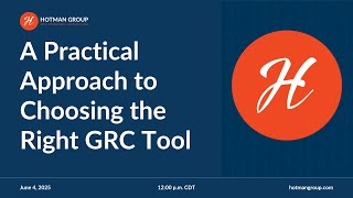 A Practical Approach to Choosing the Right GRC Tool