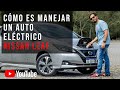 Cómo es manejar un auto eléctrico🔌 en Argentina: Nissan Leaf
