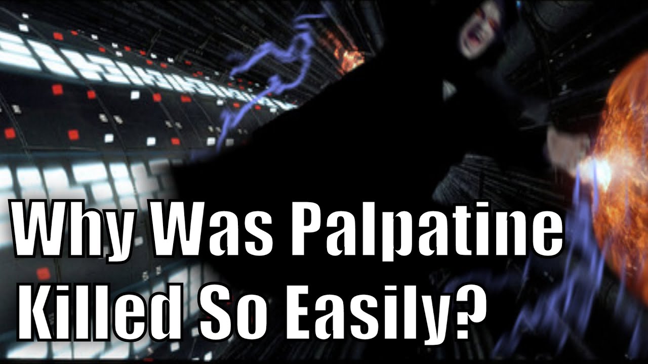 Why was Emperor Palpatine killed so easily? YouTube