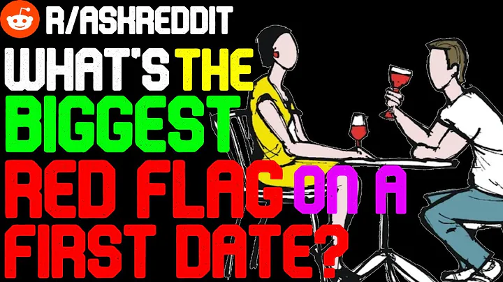 What's the BIGGEST RED FLAG on a FIRST DATE? (r/AskReddit)