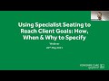 Using Specialist Seating to Reach Client Goals Webinar